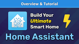 Thumbnail for Video: Upgrade to a Smart Home With Home Assistant